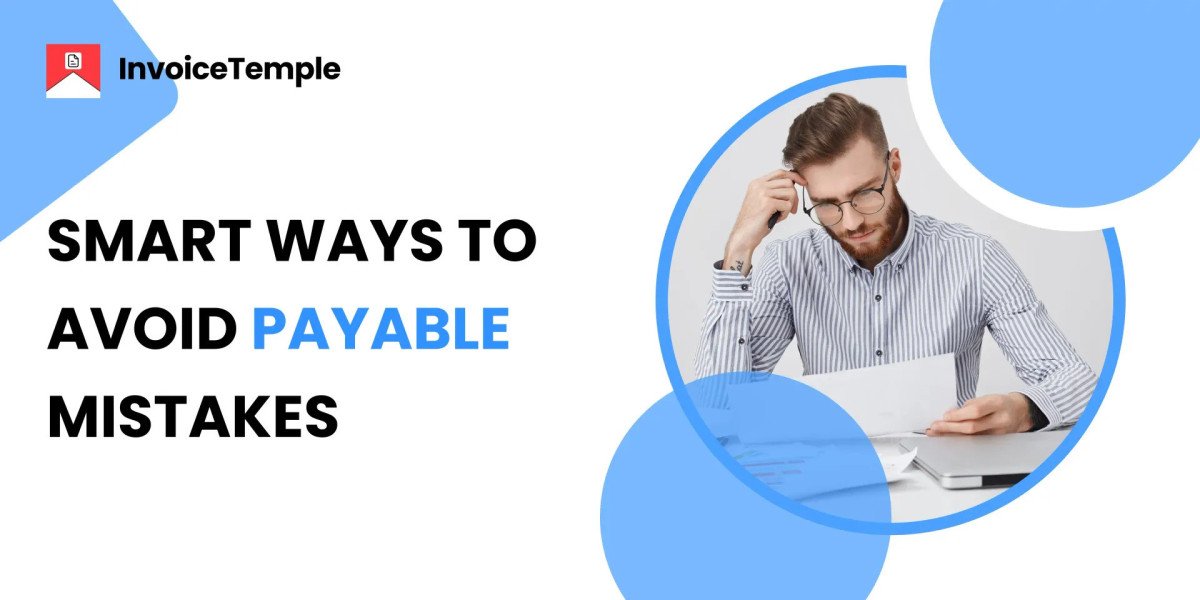 Top Ways to Streamline Your Accounts Payable and Reduce Mistakes